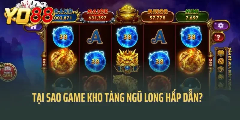 Tại sao game kho tàng ngũ long hấp dẫn?