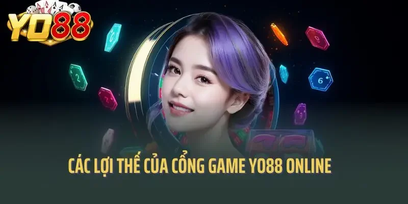 Các lợi thế của cổng game Yo88 online